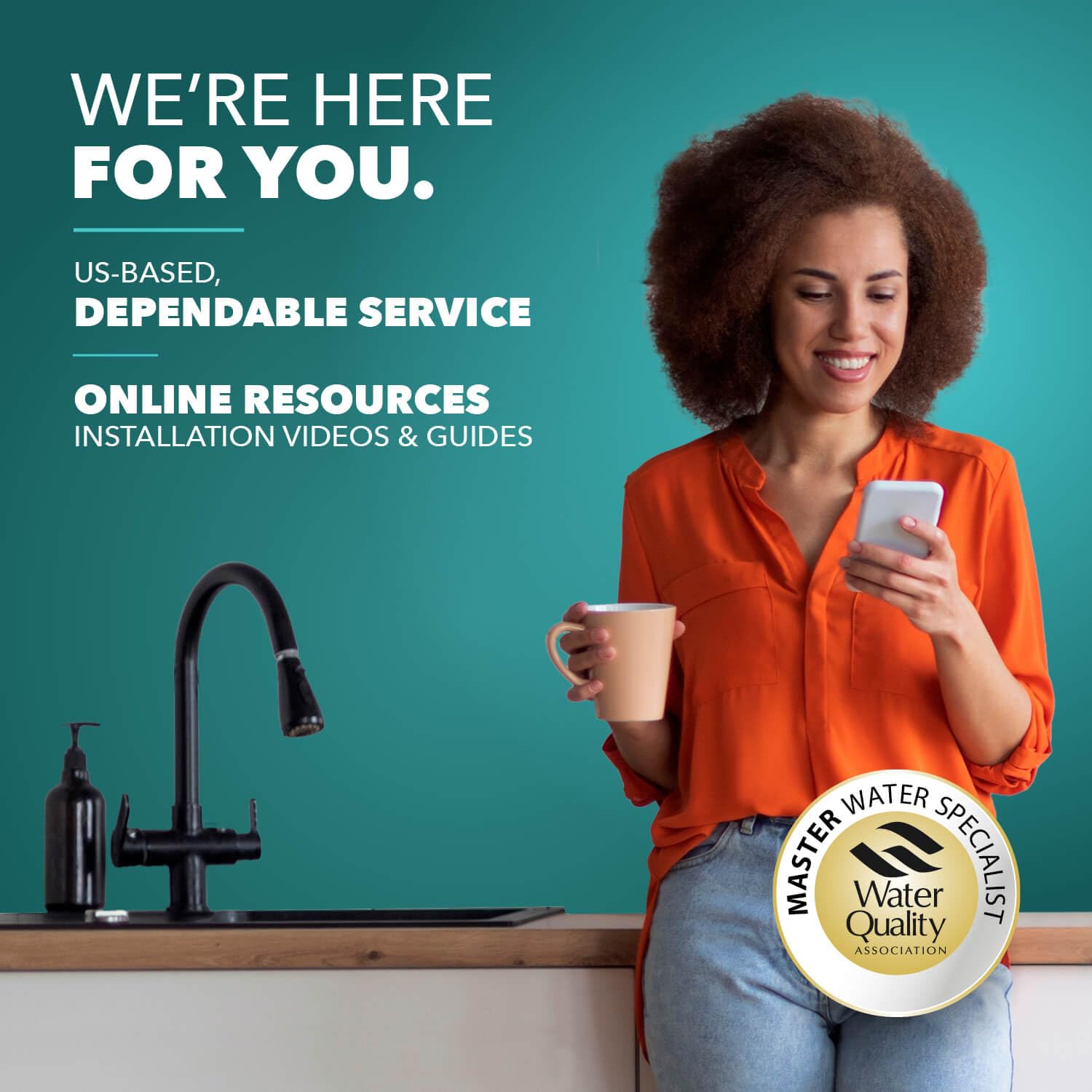 Woman in orange shirt holding a phone and cup in a kitchen with text about a dependable service and Master Water Specialist certification.